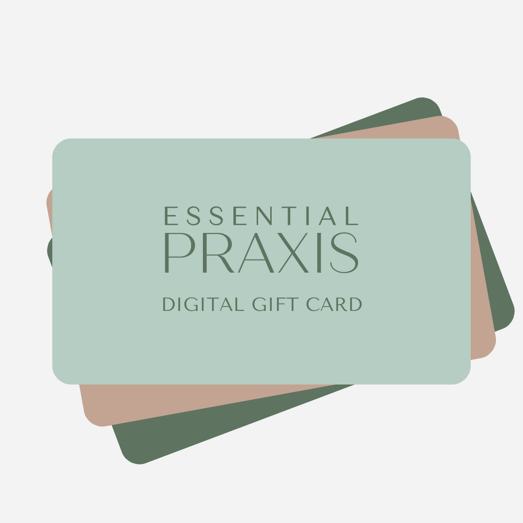 Essential Praxis Digital Gift Card